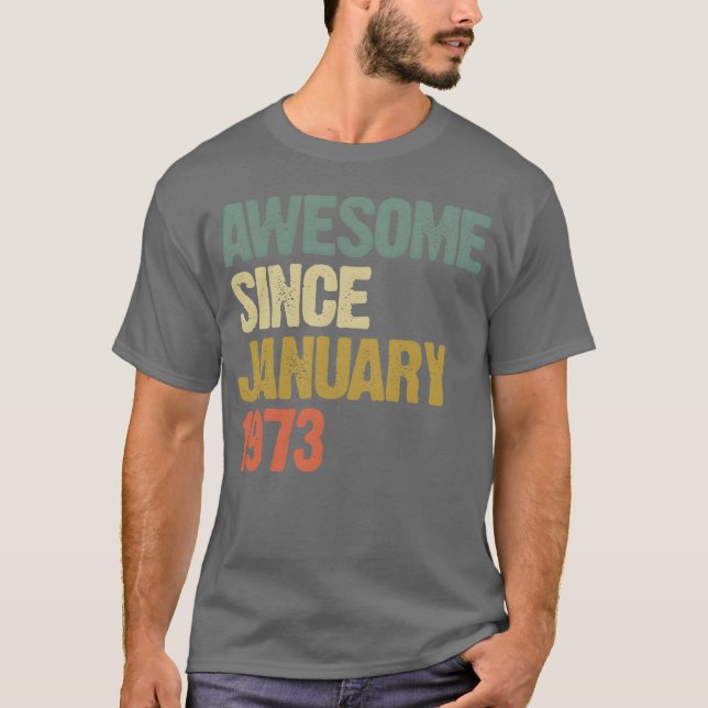 Groovy Retro Awesome Since January 1973 friends T-Shirt (Front)