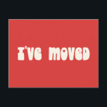 Groovy Retro Bright Red I've Moved New Address Postcard<br><div class="desc">Modern I've Moved New Home Moving Announcement Postcard in Bright Red</div>