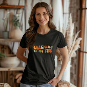 Groovy Retro Coaching Is My Vibe, Coach T-Shirt