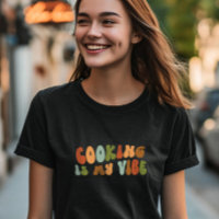 Groovy Retro Cooking Is My Vibe, Chef Foodie Cook
