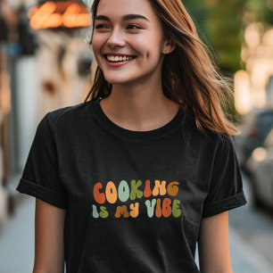 Groovy Retro Cooking Is My Vibe, Chef Foodie Cook T-Shirt