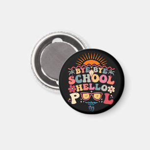 Groovy Retro Design Bye Bye School Hello Pool Cool Magnet