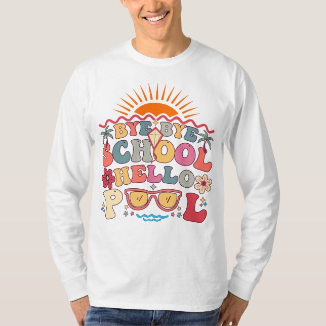 Groovy Retro Design Bye Bye School Hello Pool Cool T-Shirt (Front)