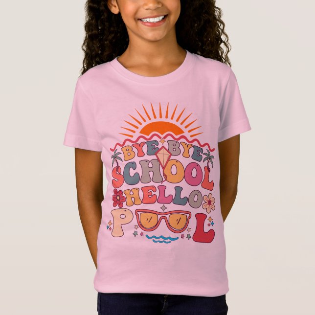 Groovy Retro Design Bye Bye School Hello Pool Cool T-Shirt (Front)