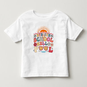 Groovy Retro Design Bye Bye School Hello Pool Cool Toddler T-Shirt