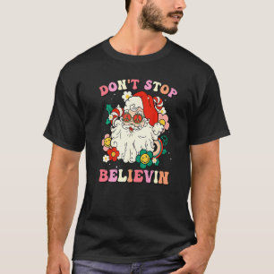 Groovy Retro Don't Stop Believin Santa Christmas P T-Shirt