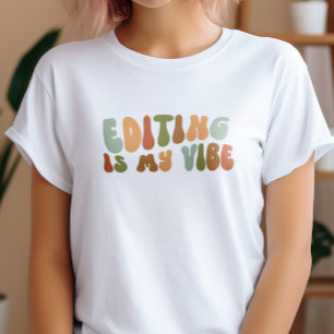 Groovy Retro Editing Is My Vibe, Editor T-Shirt