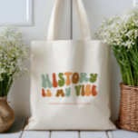 Groovy Retro History is My Vibe, Historian Tote Bag<br><div class="desc">Retro-style 'History Is My Vibe' tote bag,  for historians and history buffs.</div>