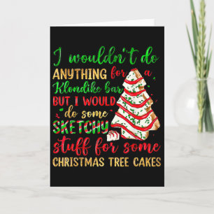 Groovy Retro I'd Do Sketchy Stuff For Christmas Tr Card
