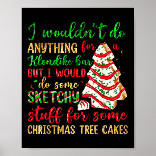Groovy Retro I'd Do Sketchy Stuff For Christmas Tr Poster