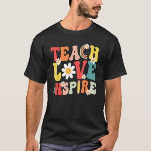 Groovy Retro Teach Love Inspire Back To School Tea T-Shirt