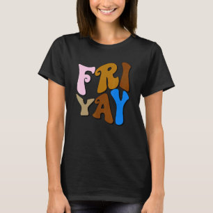Groovy Retro Teacher Fri Yay Teacher Weekend Day O T-Shirt