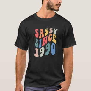 Groovy Sassy Since 1990  1990 Women Birthday Party T-Shirt