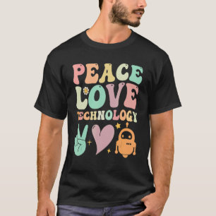 Groovy School Teachers Peace Love Technology Robo T-Shirt