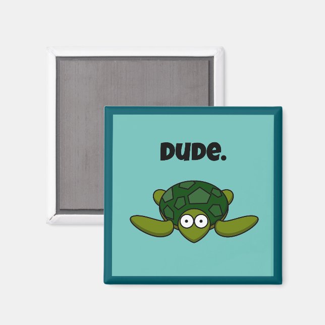 Groovy Sea Turtle Cartoon, Funny Ocean “Dude" Magnet (Front/Back)