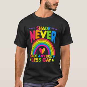 Groovy Shade Never Made Anybody Less Gay LGBTQ Pri T-Shirt