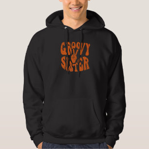 Groovy Sister 70s Aesthetic Nostalgia 1970's Retro Hoodie