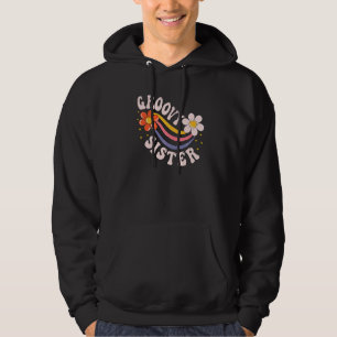 Groovy Sister 70s Aesthetic Nostalgia 1970's Retro Hoodie