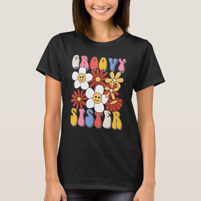 Groovy Sister Mothers Day Retro 60s 70s 80s Family T-Shirt (Front)