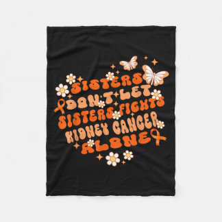 groovy sisters dont let sisters fight kidney fleece blanket