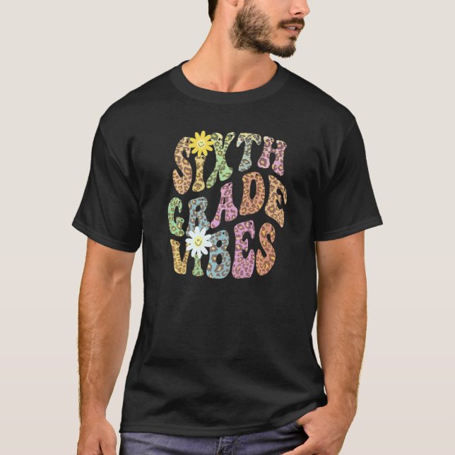 Groovy SIXTH GRADE VIBES Teacher Leopard Print 6th T-Shirt (Front)