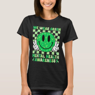 Groovy Smile I Wear Green For Mental Health Awaren T-Shirt