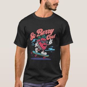 Groovy So Berry Cool Fruit Lover Strawberry Season T-Shirt