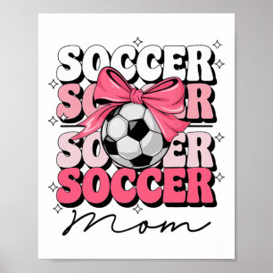 Groovy Soccer Mom Mother Coquette Bow Soccer Poster