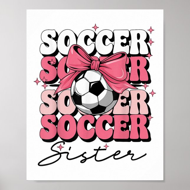 Groovy Soccer Sister Coquette Bow Soccer  Poster (Front)