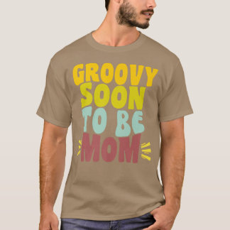Groovy Soon To Be Mum Retro Pregnancy Announcement T-Shirt