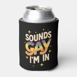 Groovy Sounds Gay I'm In LGBT Rainbow Pride  Can Cooler