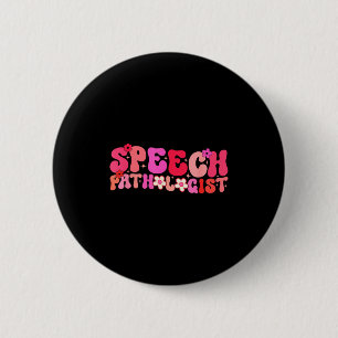 Groovy Speech Pathologist Speech Language Therapy  6 Cm Round Badge