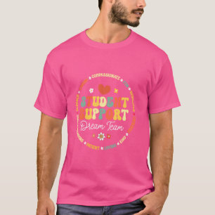 Groovy Student Support Dream Team Appreciation Wee T-Shirt