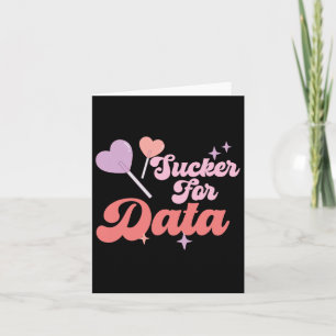 Groovy Sucker For Data Bcby Valentine Behaviour Th Card