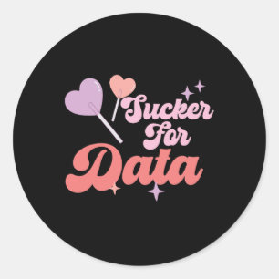Groovy Sucker For Data Bcby Valentine Behaviour Th Classic Round Sticker