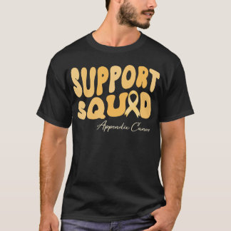 groovy support squad appendix cancer awareness T-Shirt