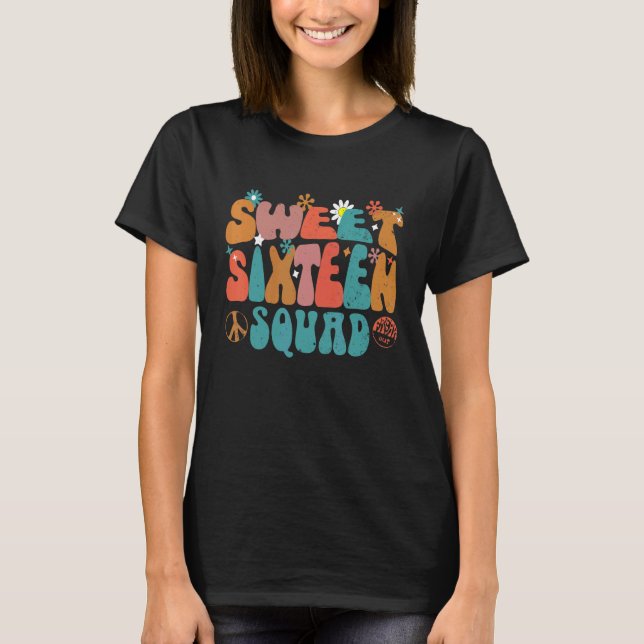 Groovy Sweet 16 Sixteen Birthday Girl SQUAD Party  T-Shirt (Front)