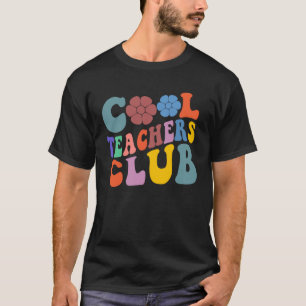 Groovy Teacher Cool Teacher Club School Teaching W T-Shirt
