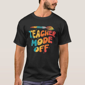 Groovy Teacher Mode Off Last Day Of School Art Tea T-Shirt