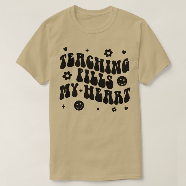 Groovy Teaching Fills My Heart Teacher Life Back T T-Shirt (Design Front)