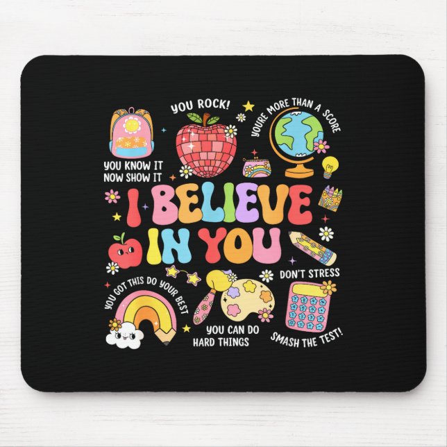Groovy Test Day Teacher Believe in Shirt Testing Mouse Pad (Front)