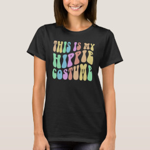 Groovy THIS IS MY HIPPIE Costume Hipster T-Shirt