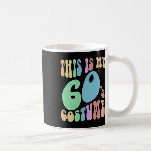 Groovy This Is My Sixties Costume Funny 60's Coffee Mug