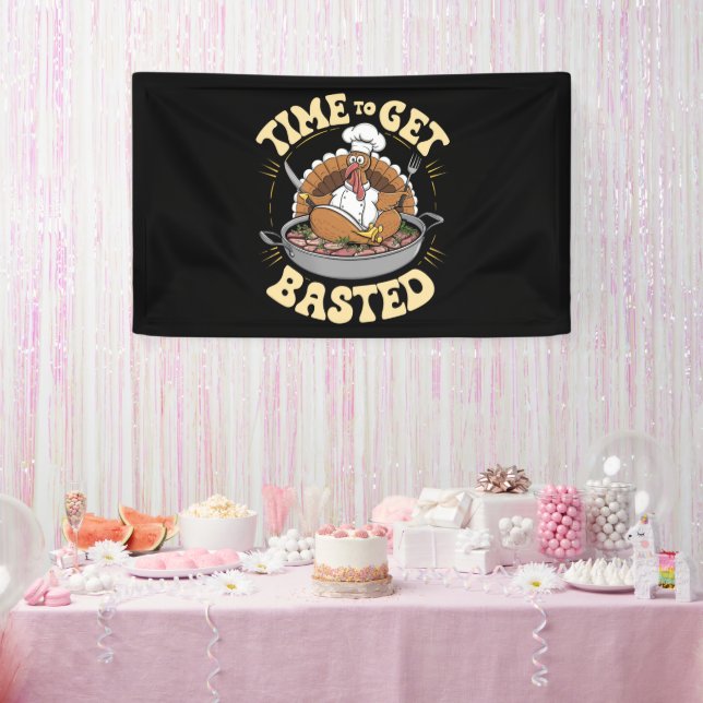 Groovy Time To Get Basted Cute Turkey Thanksgiving Banner (Party)