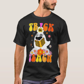 Groovy Trick Or Teach Cute Ghost  Teacher Hallowee T-Shirt