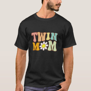 Groovy Twin Mama Funny Mother s Day For New Mum Of T-Shirt