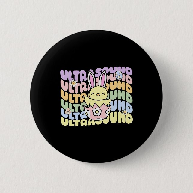 Groovy Ultrasound Tech Bunny Chick Eggs Easter Son 6 Cm Round Badge (Front)