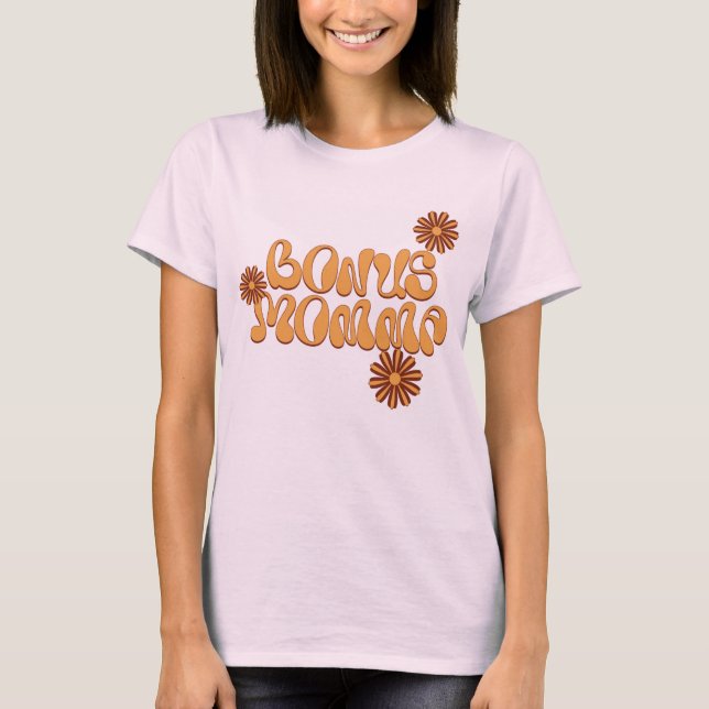 Groovy Vibes Bonus Momma Shirt (Front)