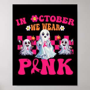Groovy Wear Pink Breast Cancer Warrior Cute Ghost Poster