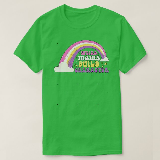 Groovy Weird Moms Build Character Overstimulated M T-Shirt (Design Front)